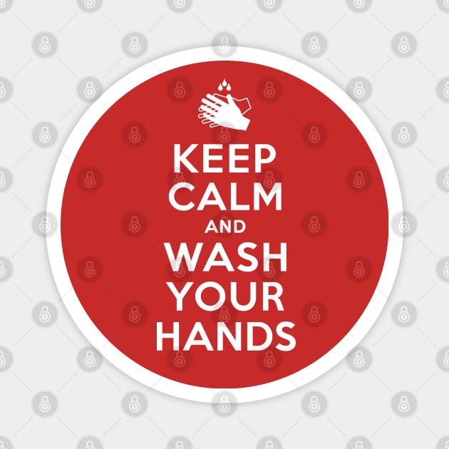 Keep Calm & Wash your Hands Magnet by victorcalahan